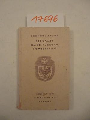 Bild des Verkufers fr Der Kampf um die Fhrung im Weltkrieg zum Verkauf von Galerie fr gegenstndliche Kunst