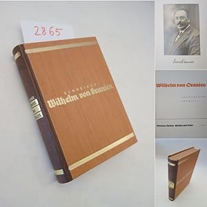 Wilhelm von Oranien. Geschichtliche Erzählung * s i g n i e r t und mit einem O r i g i n a l - F...