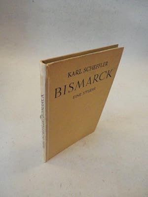 Bismarck, eine Studie von Karl Scheffler