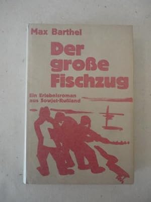 Der große Fischzug, ein Erlebnisroman aus Sowjet-Russland * mit O r i g i n a l - S c h u t z u m...