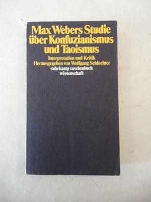 Max Webers Studie über Konfuzianismus und Taoismus. Interpretration und Kritik