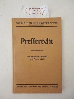 Seller image for Presserecht. Sammlung der fr die Reichspressekammer geltenden Gesetze und Verordnungen, der amtlichen Anordnungen und Bekanntmachungen der Reichskulturkammer und der Reichspressekammer for sale by Galerie fr gegenstndliche Kunst