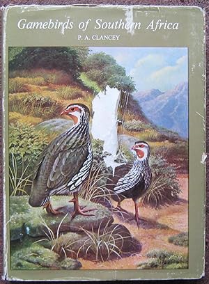 Bild des Verkufers fr GAMEBIRDS OF SOUTHERN AFRICA, BEING A GUIDE TO ALL THE MAJOR SPORTING BIRDS OF AFRICA SOUTH OF THE CUNENE, OKAVANGO AND ZAMBEZI RIVERS. zum Verkauf von Graham York Rare Books ABA ILAB