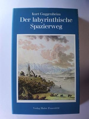 Seller image for Der labyrinthische Spazierweg. Goethes Reise nach Zrich, nach Stfa und auf den Gotthard im Jahre 1797 for sale by Buchfink Das fahrende Antiquariat