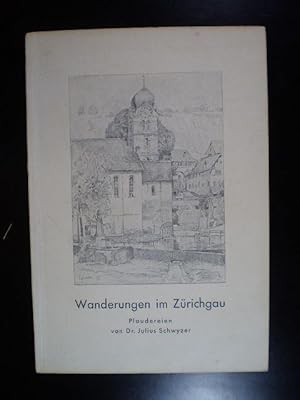 Bild des Verkufers fr Wanderungen im Zrichgau. Plaudereien zum Verkauf von Buchfink Das fahrende Antiquariat