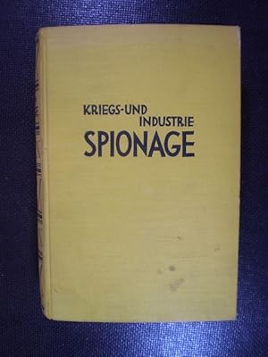 Zwölf Jahre Kundschaftsdienst. Kriegs- und Industrie-Spionage