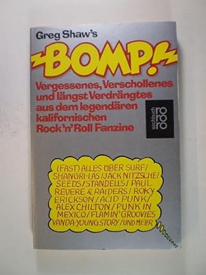 Bomp! Vergessenes, Verschollenes und längst Verdrängtes aus dem legendären kalifornischen Rock'n'...