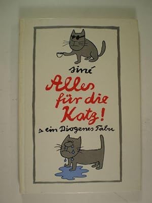 Alles für die Katz. Deutsche Katzen, französische Katzen, englische Katzen und kosmopolitische Ka...