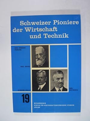 Schweizer Pioniere der Wirtschaft und Technik 19