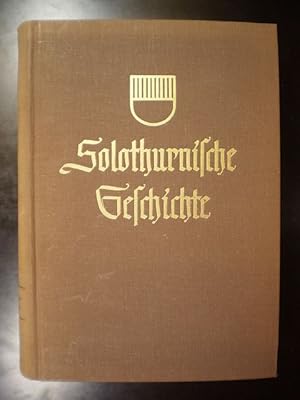 Seller image for Solothurnische Geschichte, 1. Band. Stadt und Kanton Solothurn von der Urgeschichte bis zum Ausgang des Mittelalters for sale by Buchfink Das fahrende Antiquariat