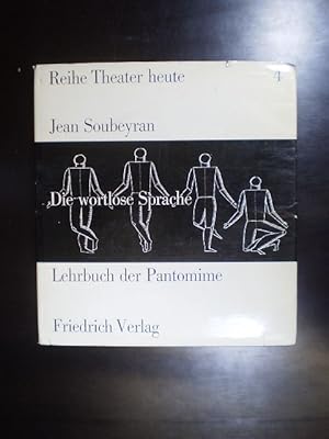 Die wortlose Sprache. Lehrbuch der Pantomime