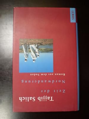 Zeit der Nordwanderung. Roman aus dem Sudan