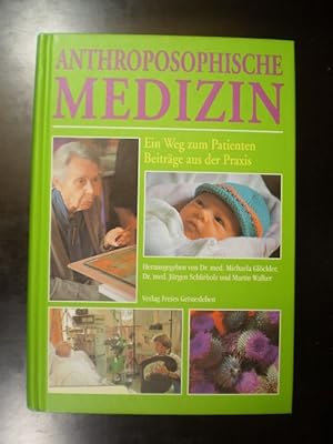 Seller image for Anthroposophische Medizin. Ein Weg zum Patienten for sale by Buchfink Das fahrende Antiquariat