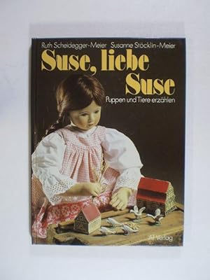 Imagen del vendedor de Suse, liebe Suse. Puppen und Tiere erzhlen a la venta por Buchfink Das fahrende Antiquariat