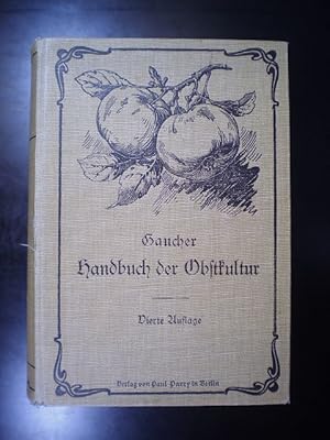 Bild des Verkufers fr Handbuch der Obstkultur. Aus der Praxis fr die Praxis bearbeitet zum Verkauf von Buchfink Das fahrende Antiquariat