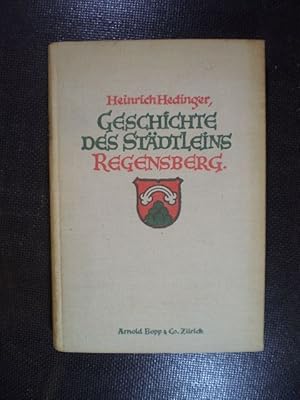 Bild des Verkufers fr Geschichte des Stdtleins Regensberg zum Verkauf von Buchfink Das fahrende Antiquariat