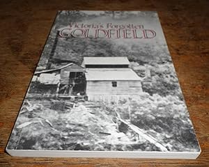Bild des Verkufers fr Victorias Forgotten Goldfield: A History of the Dargo, Crooked River Goldfield zum Verkauf von Scarthin Books ABA, ILAB.