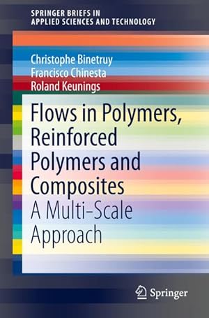 Seller image for Flows in Polymers, Reinforced Polymers and Composites : A Multi-Scale Approach for sale by AHA-BUCH GmbH