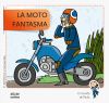 Imagen del vendedor de La moto fantasma a la venta por AG Library