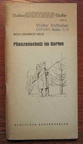 Pflanzenschutz im Garten - Berliner Gärtner-Bücher - Heft 27.