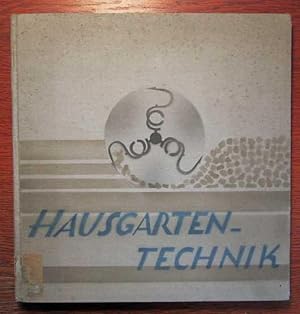 Hausgartentechnik - Das Handwerk der Anlage, Pflanzung und Pflege - 12. Band.
