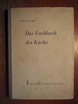 Das Fachbuch der Küche - Angewandte Ernährungslehre und Kochwissenschaft.