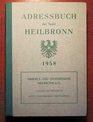 Adressbuch der Stadt Heilbronn - Auf Grund amtlicher Unterlagen - Bearbeitet vom Statistischen Am...