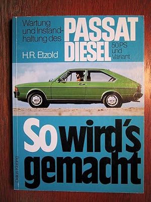 Passat - So wirds gemacht - Wartung und Instandhaltung - Passat Diesel 50 PS und Variant - Ausgab...