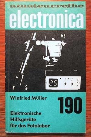 Elektronische Hilfsgeräte für das Fotolabor - Amateurreihe Electronica - Band 190.