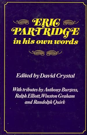 Seller image for Eric Partridge in His Own Words for sale by Pendleburys - the bookshop in the hills