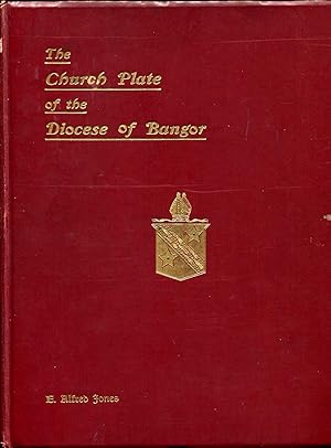 The Church Plate of the Diocese of Bangor