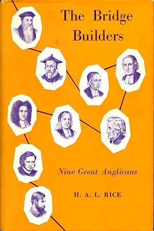 Seller image for The Bridge Builders - biographical studies in the History of Anglicanism for sale by Pendleburys - the bookshop in the hills