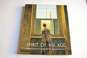 Seller image for Spirit of an Age. Nineteenth - Century Paintings from the National Galerie Berlin . for sale by BALAGU LLIBRERA ANTIQURIA