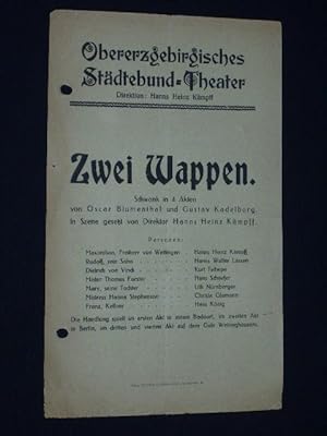 Seller image for Programmzettel Obererzgebirgisches Stdtebund-Theater Annaberg um 1925. ZWEI WAPPEN von Oscar Blumenthal, Gustav Kadelburg. Insz.: Hanns Heinz Kmpff. Mit Hanns Heinz Kmpff, Hanns Walter Lassen, Kurt Tschepe, Hans Schaefer, Lilli Nrnberger, Christa Glamann, Hans Knig for sale by Fast alles Theater! Antiquariat fr die darstellenden Knste