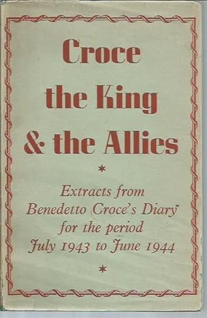 Seller image for Croce, the King and the Allies: Extracts from a Diary for sale by Bookfeathers, LLC