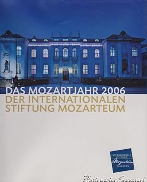 Bild des Verkufers fr Das Mozartjahr 2006 der Internationalen Stiftung Mozarteum zum Verkauf von Antiquariat Immanuel, Einzelhandel