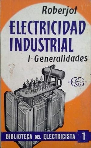 ELECTRICIDAD INDUSTRIAL I GENERALIDADES