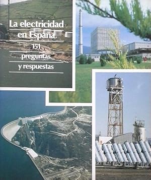 LA ELECTRICIDAD EN ESPAÑA 151 PREGUNTAS Y RESPUESTAS