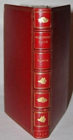 Nimrod's Northern Tour, Descriptive of the Principal Hunts in Scotland and the North of England; ...