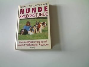 HUNDE Sprechstunde - vom richtigen Umgang mit unseren vierbeinigen Freunden,