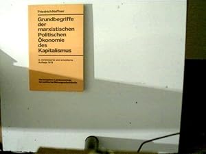 Grundbegriffe der marxistischen politischen Ökonomie des Kapitalismus : Interpretationen und krit...