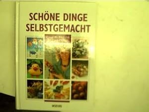 Schöne Dinge, selbstgemacht, Das grosse Buch der kreativen Freizeit,