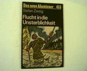 Flucht in die Unsterblichkeit, Das neue Abenteuer 415,