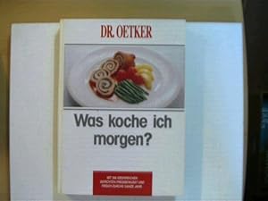 Was koche ich morgen?; Mit 366 ideenreichen Gerichten preisbewusst und frisch durchs ganze Jahr;