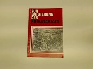 Zur Entstehung des Proletariats,