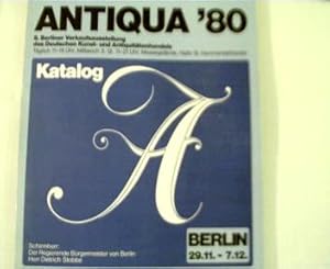 Antiqua' 80, 9. Berliner Verkaufsausstellung des Deutschen Kunst-und Antiquitätenhandels, Berlin ...