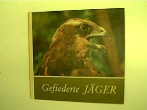 Gefiederte Jäger - Für junge Natur- und Tierfreunde beobachtet,