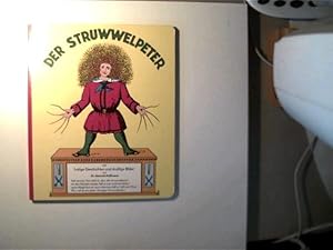 Der Struwwelpeter, oder lustige Geschichten und drollige Bilder,