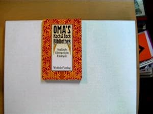 Oma' Koch & Back Bibliothek: Aufläufe, Eierspeisen, Eintöpfe;