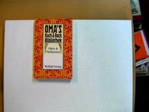 Oma' Koch & Back Bibliothek: Milch- & Mehlspeisen;